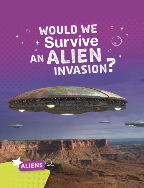 Would We Survive an Alien Invasion?