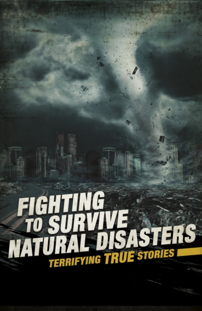 Fighting to Survive Natural Disasters