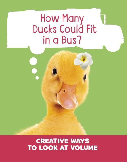 How Many Ducks Could Fit in a Bus?