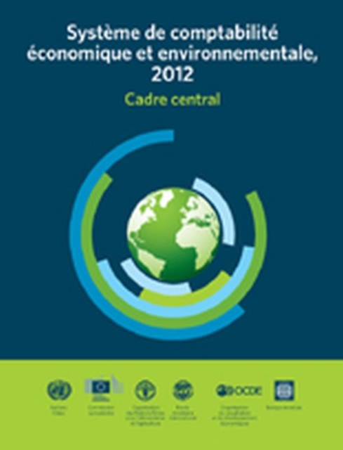 System of Environmental-Economic Accounting 2012 (French Edition)