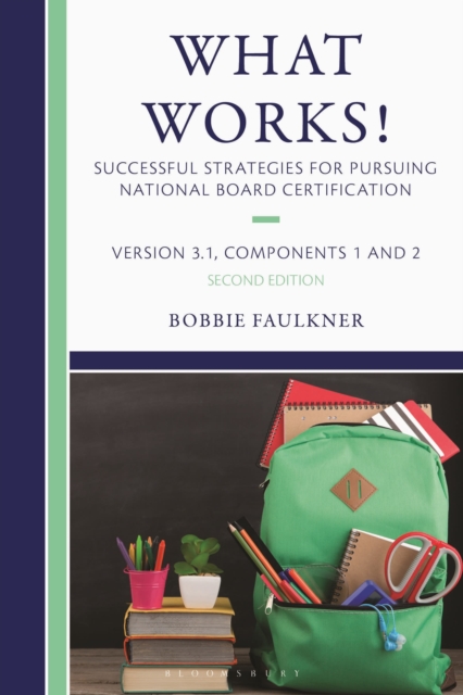 What Works! Successful Strategies for Pursuing National Board Certification