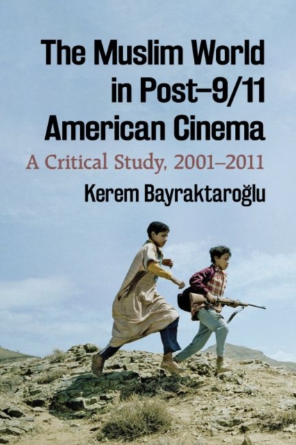 Muslim World in Post-9/11 American Cinema