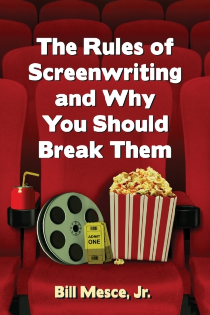 Rules of Screenwriting and Why You Should Break Them