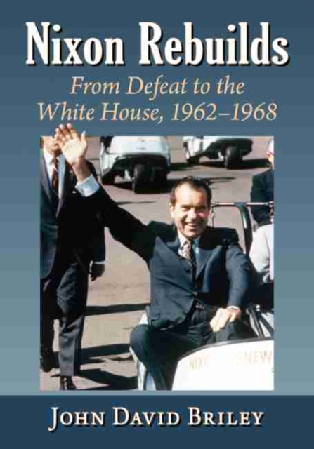Nixon Rebuilds