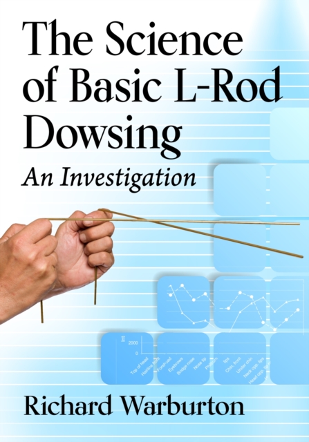 Science of Basic L-Rod Dowsing