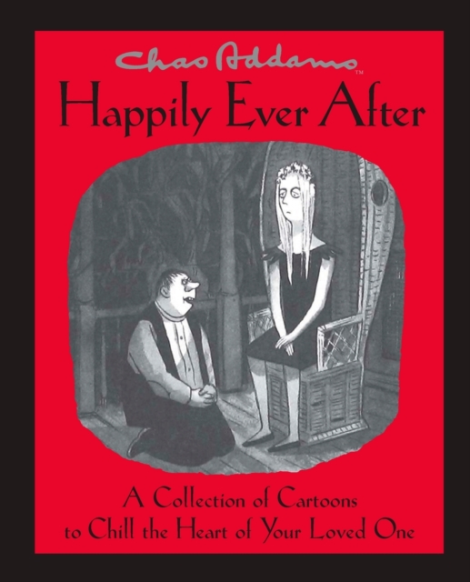 Chas Addams Happily Ever After