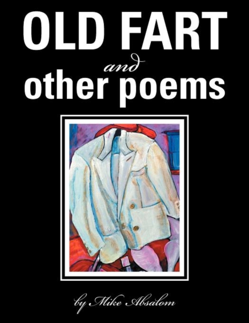 OLD FART and OTHER POEMS