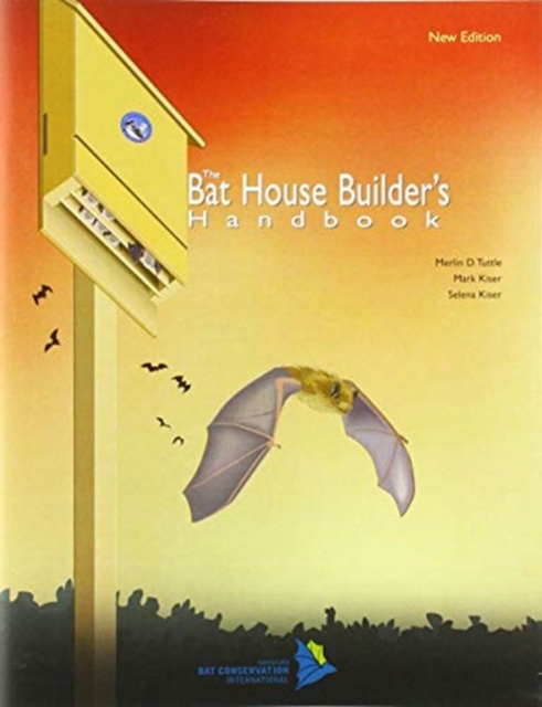Bat House Builder's Handbook