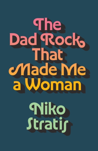 Dad Rock That Made Me a Woman