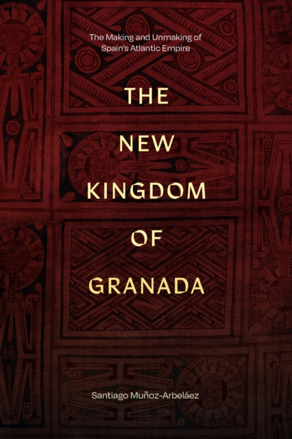 The New Kingdom of Granada