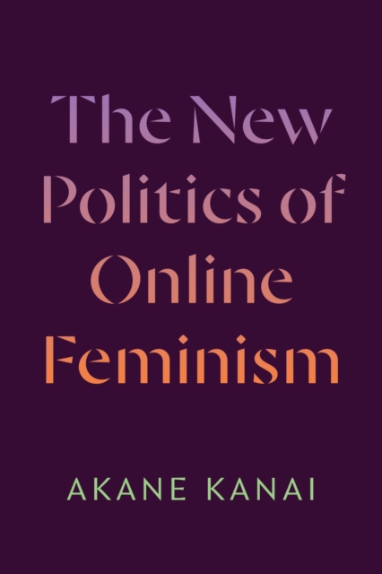 The New Politics of Online Feminism