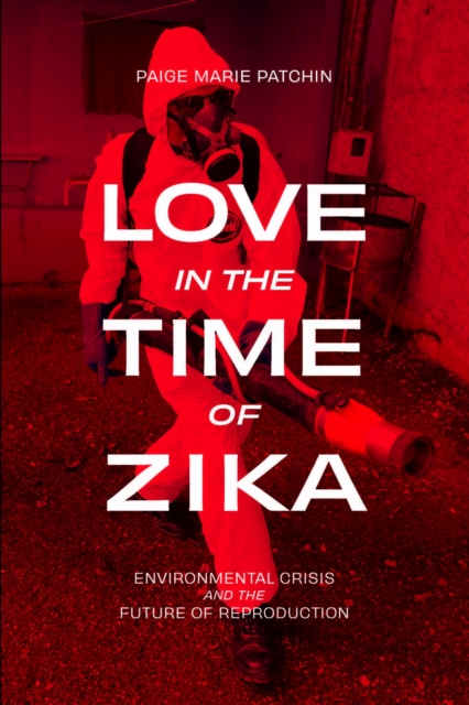 Love in the Time of Zika