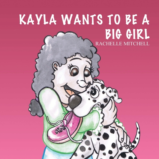 Kayla Wants to be a Big Girl