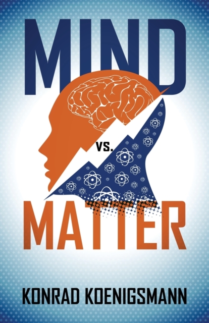 Mind vs. Matter