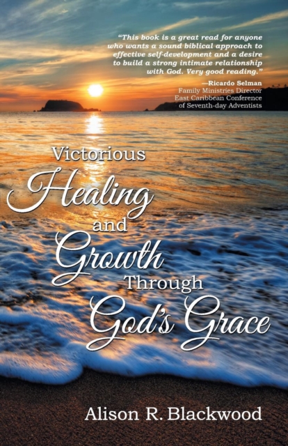 Victorious Healing and Growth Through God's Grace