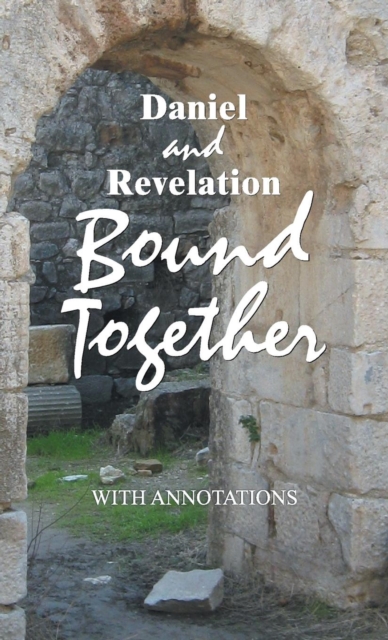 Daniel and Revelation Bound Together