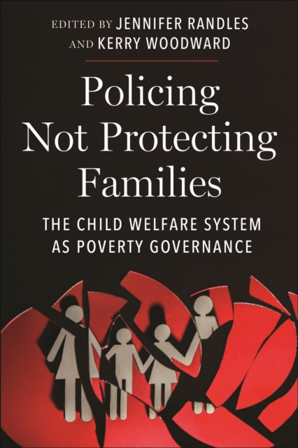 Policing Not Protecting Families