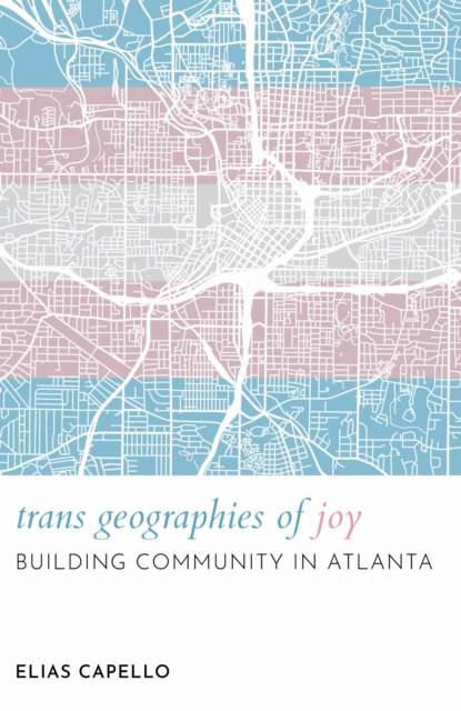 Trans Geographies of Joy