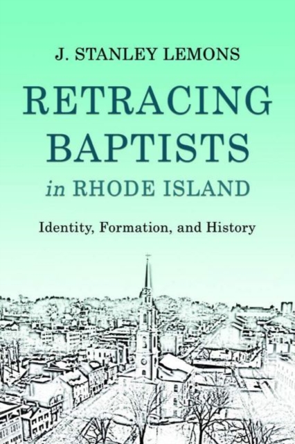 Retracing Baptists in Rhode Island