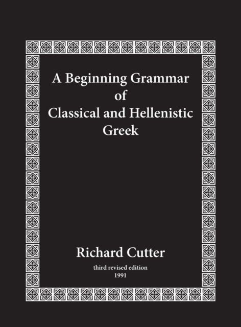 Beginning Grammar of Classical and Hellenistic Greek