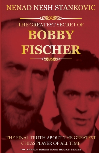 Greatest Secret of Bobby Fischer (Autographed)