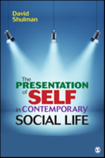 Presentation of Self in Contemporary Social Life