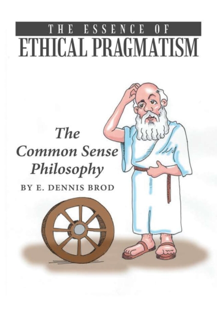 Essence of Ethical Pragmatism