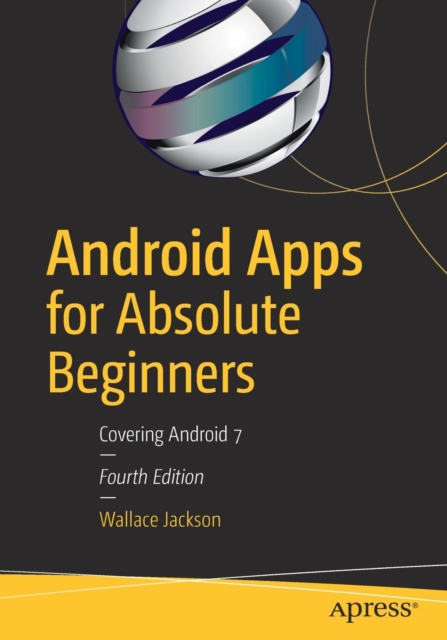 Android Apps for Absolute Beginners