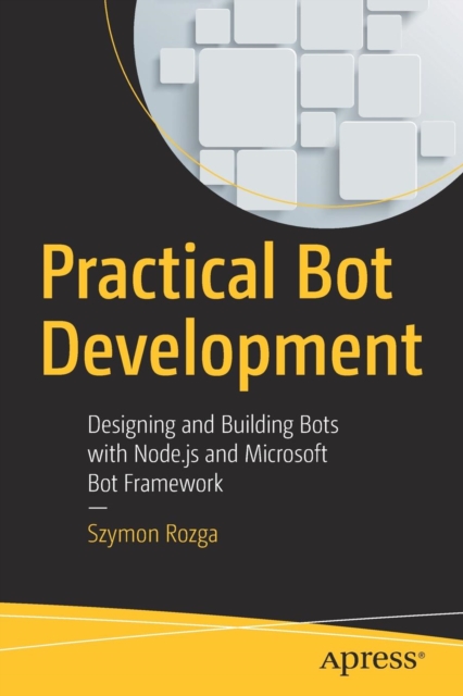 Practical Bot Development