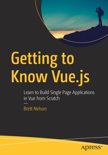 Getting to Know Vue.js