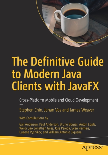 Definitive Guide to Modern Java Clients with JavaFX