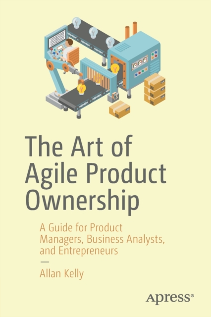 Art of Agile Product Ownership