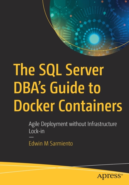 SQL Server DBA's Guide to Docker Containers