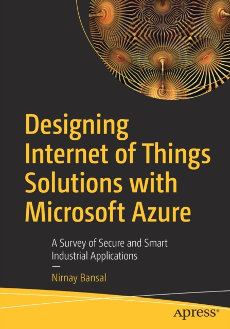 Designing Internet of Things Solutions with Microsoft Azure
