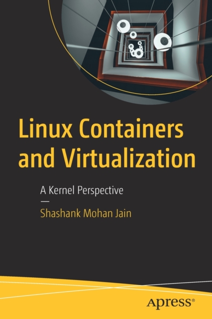 Linux Containers and Virtualization