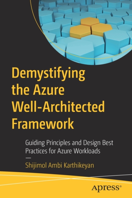 Demystifying the Azure Well-Architected Framework