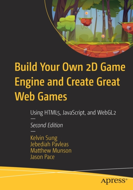 Build Your Own 2D Game Engine and Create Great Web Games