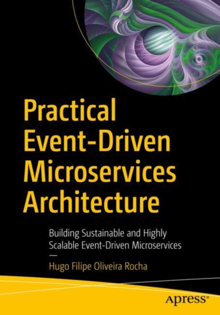 Practical Event-Driven Microservices Architecture