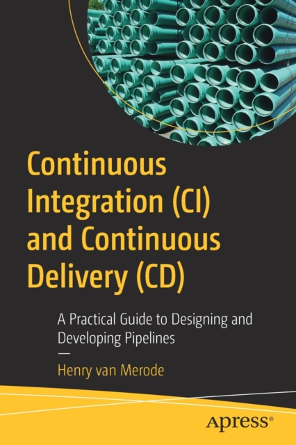 Continuous Integration (CI) and Continuous Delivery (CD)