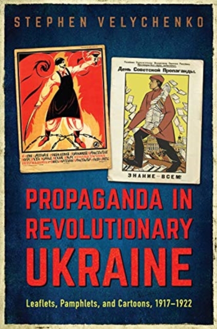 Propaganda in Revolutionary Ukraine