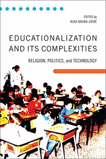 Educationalization and Its Complexities
