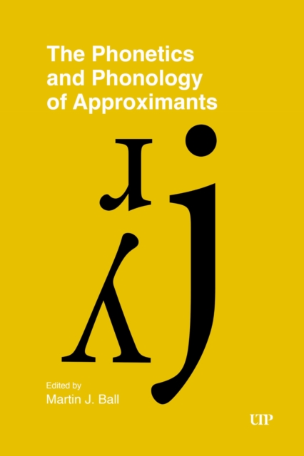 The Phonetics and Phonology of Approximants