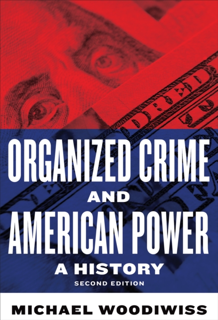 Organized Crime and American Power