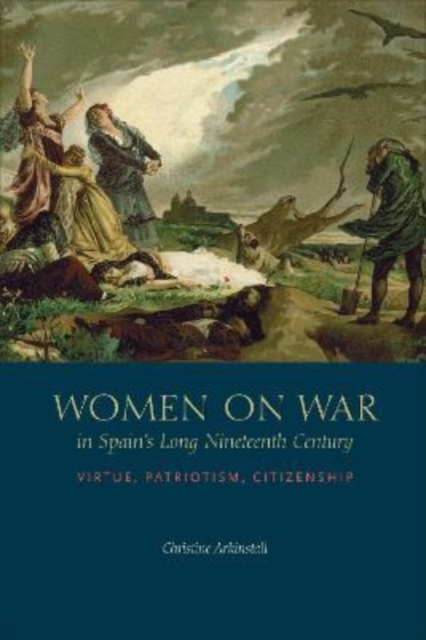 Women on War in Spain's Long Nineteenth Century