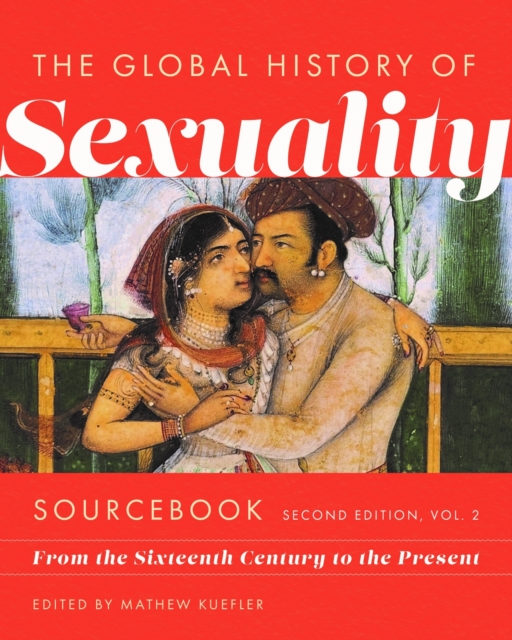 Global History of Sexuaity Sourcebook, Second Edition