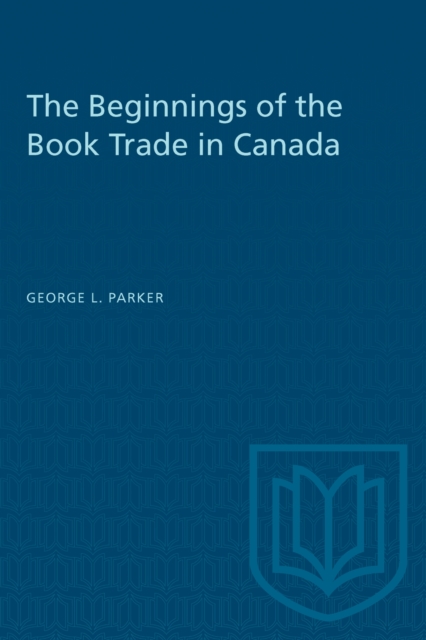 The Beginnings of the Book Trade in Canada