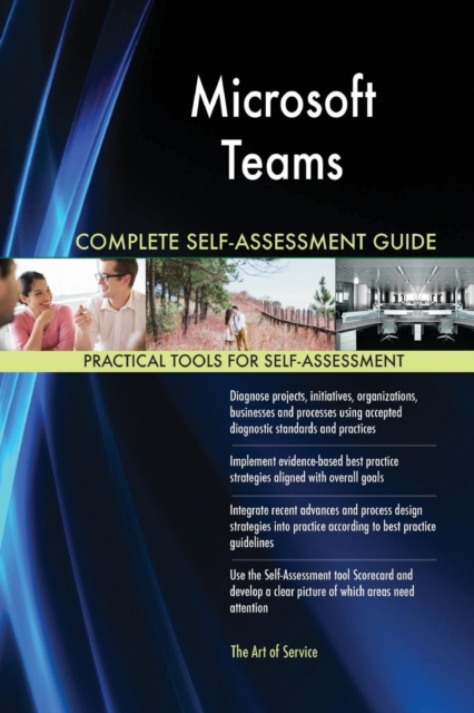 Microsoft Teams Complete Self-Assessment Guide