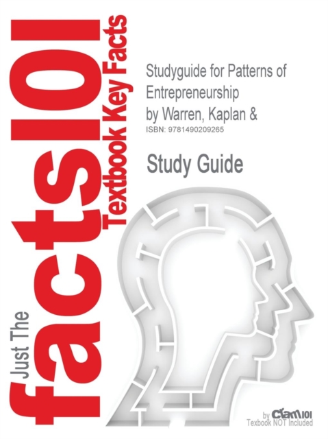 Studyguide for Patterns of Entrepreneurship by Warren, Kaplan &