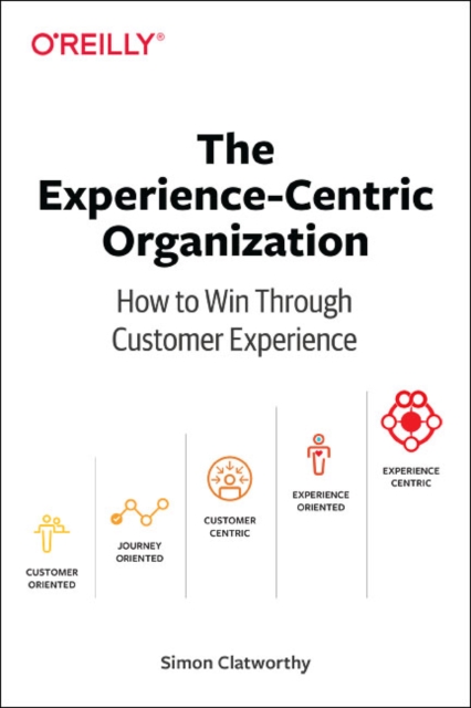 Experience-Centric Organization, The