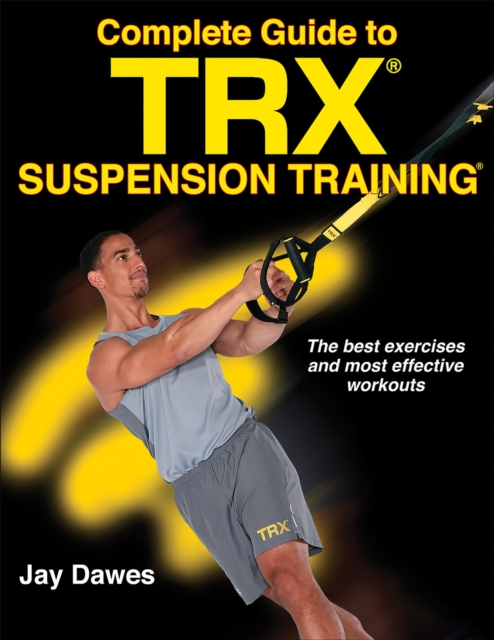 TRX Suspension Training Bible